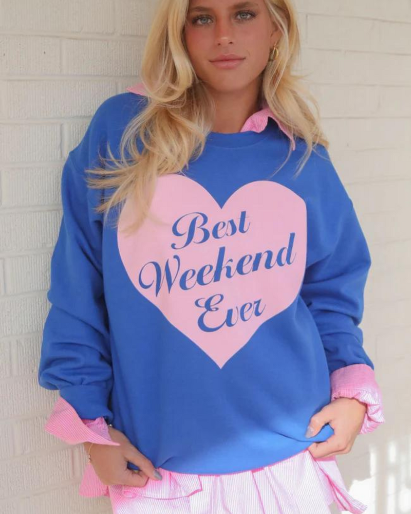 Best Weekend Ever Sweatshirt