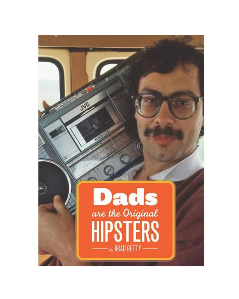 Dads Are The Original Hipsters