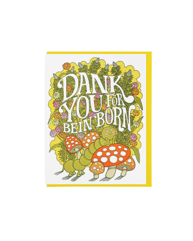 Dank You For Bein Born Card