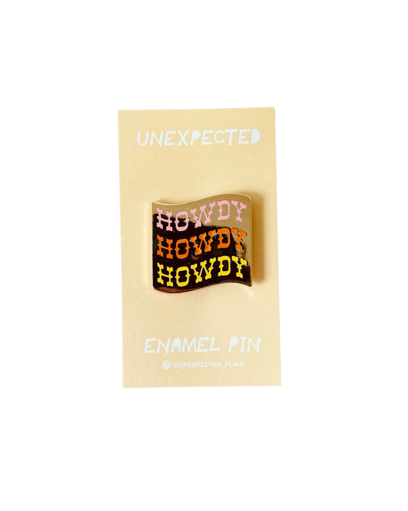 Howdy Howdy Howdy Enamel Pin