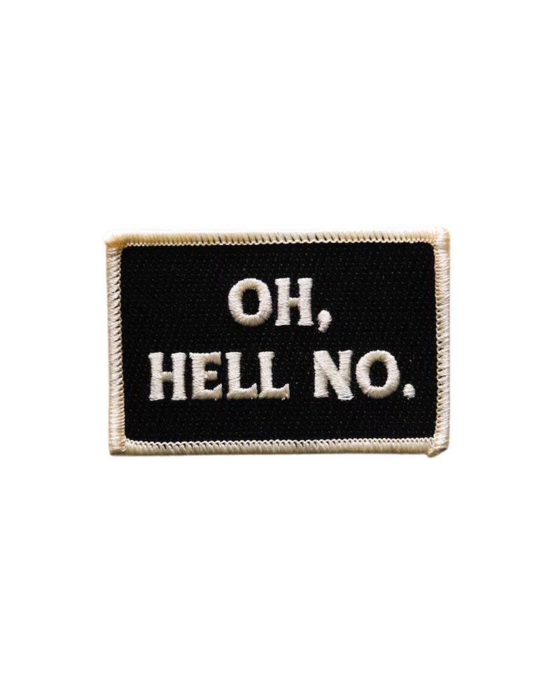 Oh Hell No Iron On Patch