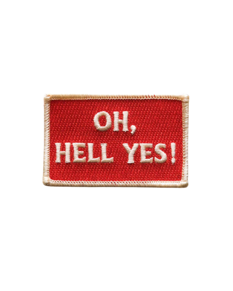 Oh Hell Yes Iron On Patch