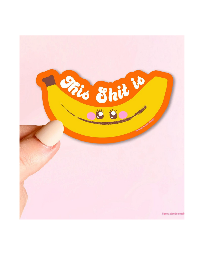 This Shit Is Bananas Sticker